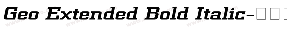 Geo Extended Bold Italic字体转换